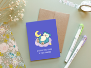 I Love You Even If You Snore | Greeting Card