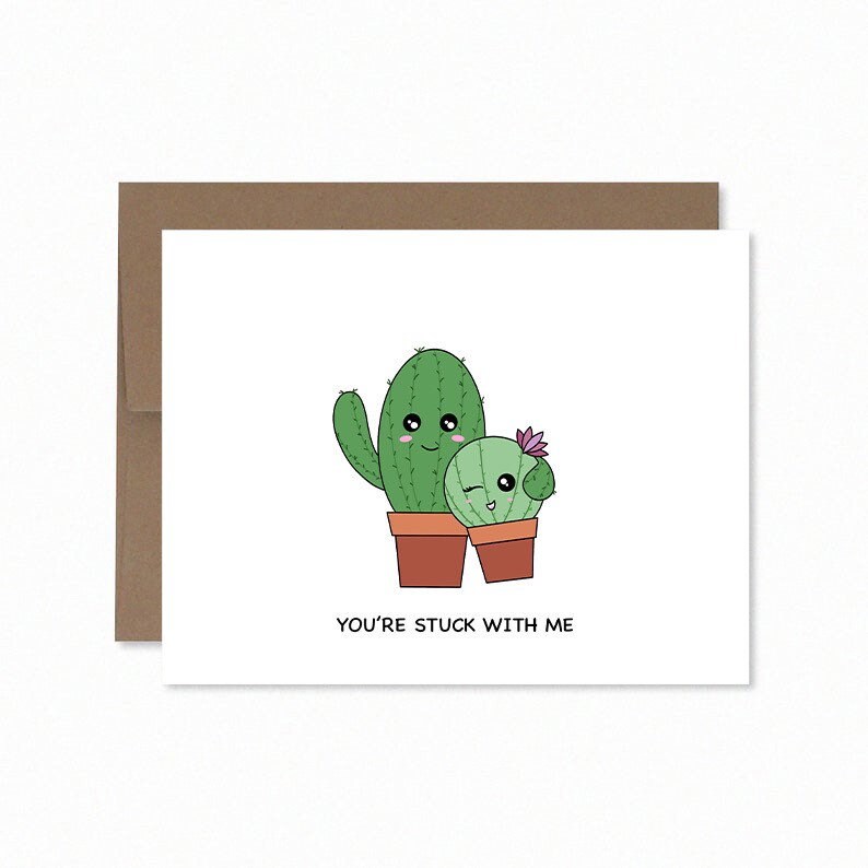 You’re Stuck With Me | Valentine's Love Card Mother's Day Wedding Gift Potted Plant Cute Cactus Best Friend Anniversary New Home Card
