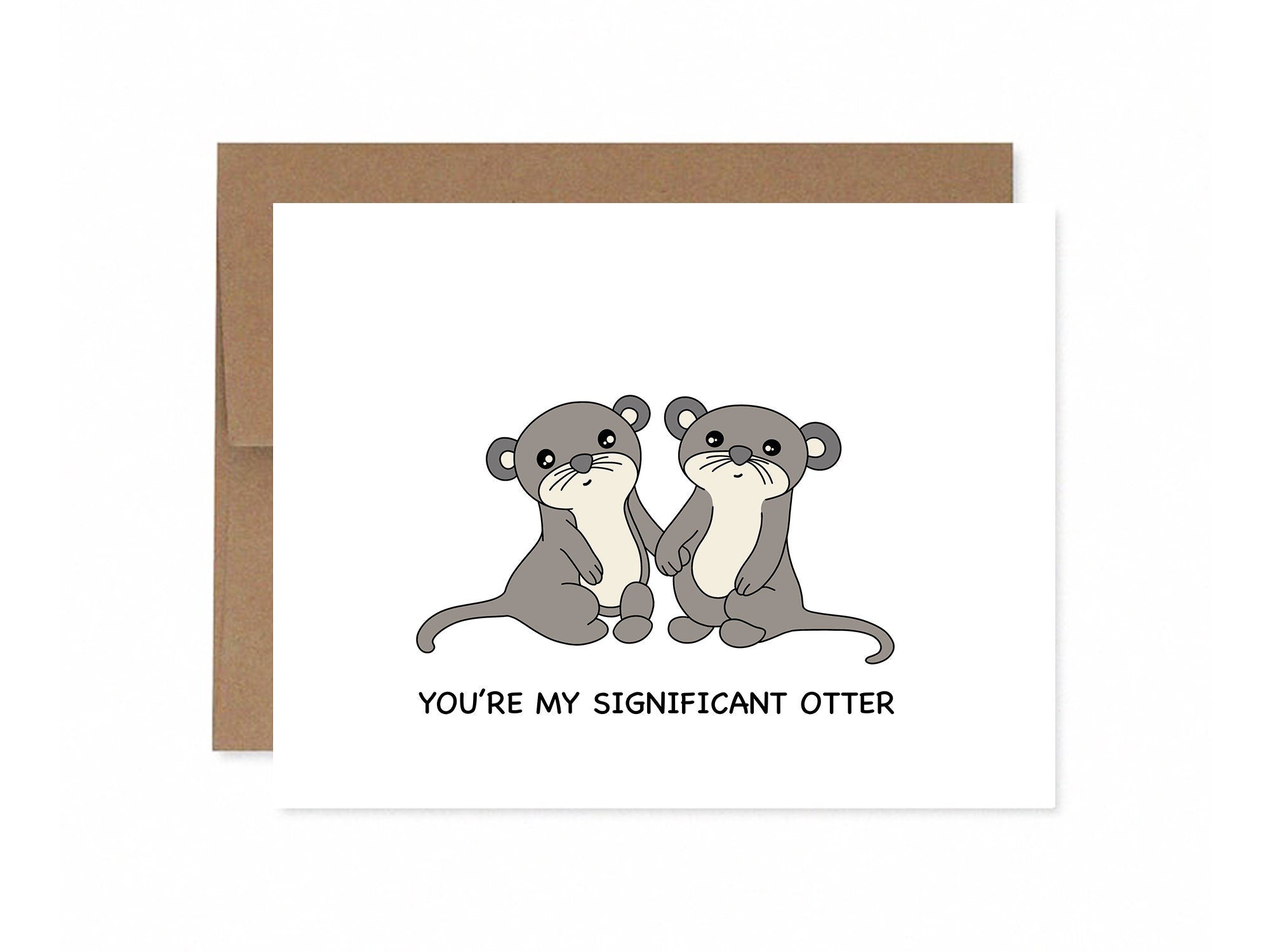You're My Significant Otter | Valentine's Anniversary Love Card Cute Otters Significant Other Boyfriend Girlfriend Funny Greeting Card 