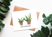 Aloe You Vera Much | Cute Love Card Mother's Day Wedding Card Potted Plants Aloe Vera Housewarming Anniversary Card Cute Pun Greeting Card