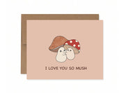 I Love You So Mush | Cute Mushroom Valentine's Card Love Friendship Mother's Day Anniversary Card Mushrooms Hugging Funny Pun Greeting Card